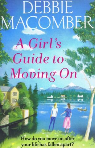 Kniha Girl's Guide to Moving On Debbie Macomber