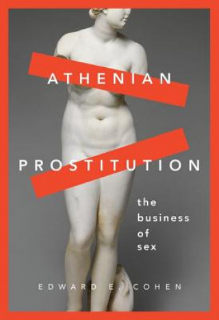 Kniha Athenian Prostitution Edward Cohen