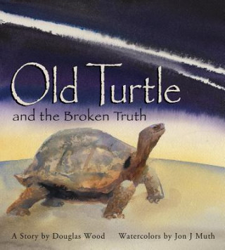 Kniha Old Turtle and the Broken Truth Douglas Wood