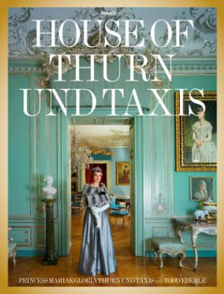 Kniha House of Thurn und Taxis André Leon Talley