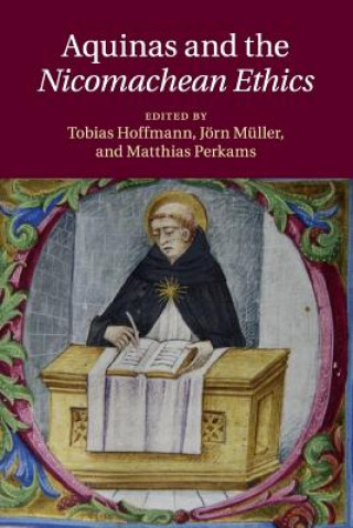 Kniha Aquinas and the Nicomachean Ethics Tobias Hoffmann