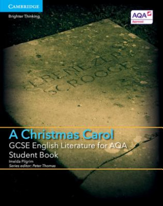 Carte GCSE English Literature for AQA A Christmas Carol Student Book Imelda Pilgrim
