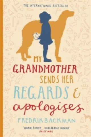Książka My Grandmother Sends Her Regards and Apologises Fredrik Backman