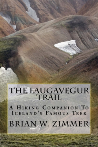 Книга Laugavegur Trail Brian W Zimmer
