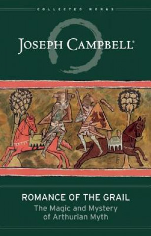 Könyv Romance of the Grail Joseph Campbell