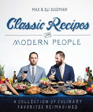 Kniha Classic Recipes for Modern People Eli Sussman