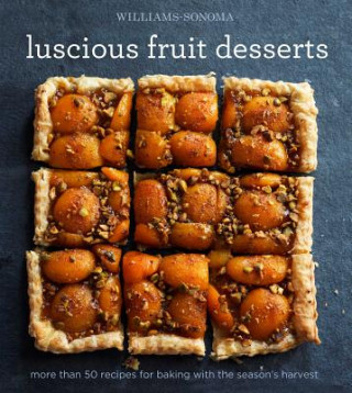 Carte Luscious Fruit Desserts The Editors Of Williams-Sonoma