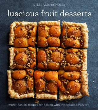 Książka Luscious Fruit Desserts The Editors Of Williams-Sonoma