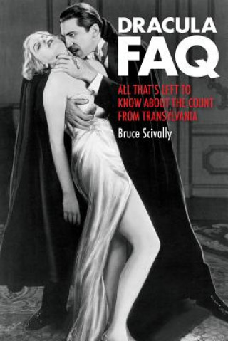 Книга Dracula FAQ Bruce Scivally