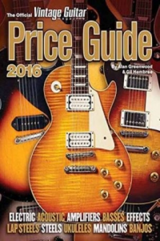 Kniha Official Vintage Guitar Magazine Price Guide 2016 Alan Greenwood