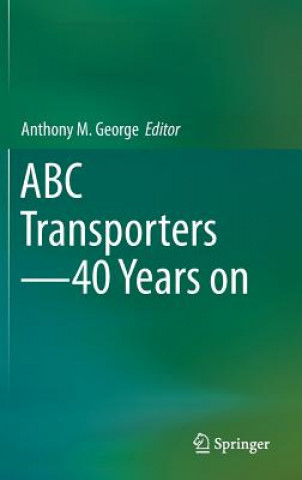 Livre ABC Transporters - 40 Years on Anthony George