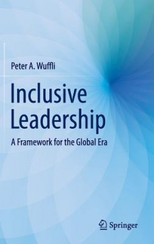 Kniha Inclusive Leadership Peter A. Wuffli