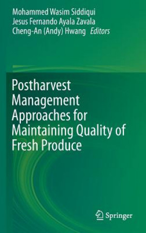 Książka Postharvest Management Approaches for Maintaining Quality of Fresh Produce Mohammed Wasim Siddiqui