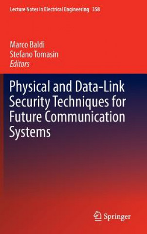 Carte Physical and Data-Link Security Techniques for Future Communication Systems Marco Baldi