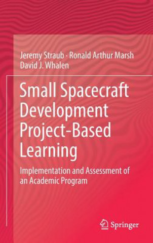 Knjiga Small Spacecraft Development Project-Based Learning Jeremy Straub