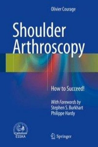 Книга Shoulder Arthroscopy Olivier Courage