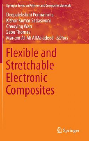 Knjiga Flexible and Stretchable Electronic Composites Deepalekshmi Ponnamma