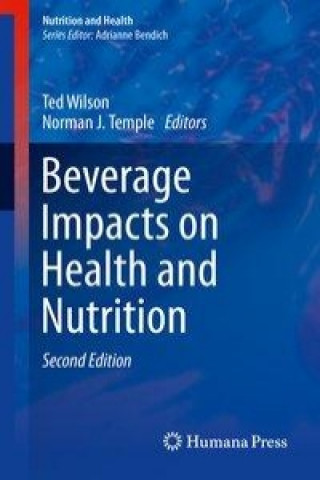 Kniha Beverage Impacts on Health and Nutrition Ted Wilson