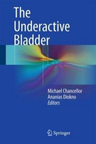 Könyv Underactive Bladder Michael B. Chancellor