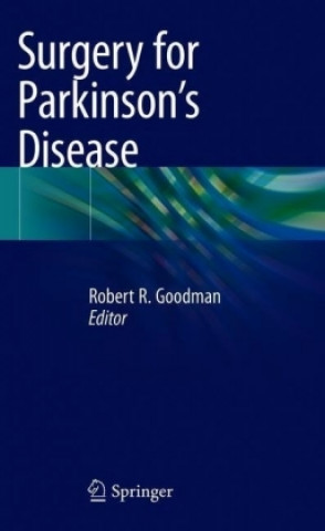 Carte Surgery for Parkinson's Disease Robert R. Goodman