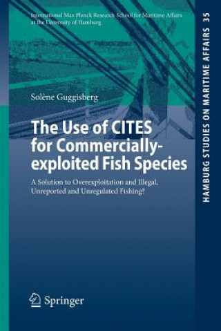 Könyv Use of CITES for Commercially-exploited Fish Species Sol?ne Guggisberg