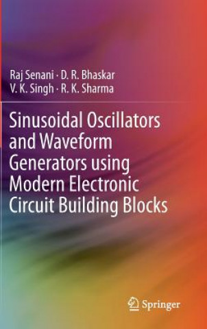 Carte Sinusoidal Oscillators and Waveform Generators using Modern Electronic Circuit Building Blocks Raj Senani