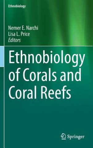 Kniha Ethnobiology of Corals and Coral Reefs Nemer E. Narchi