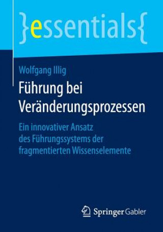 Книга Fuhrung bei Veranderungsprozessen Wolfgang Illig