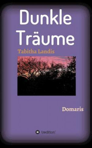 Buch Dunkle Traume Tabitha Landis