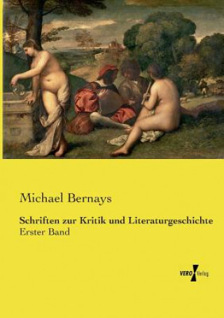 Buch Schriften zur Kritik und Literaturgeschichte Michael Bernays