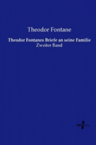 Carte Theodor Fontanes Briefe an seine Familie Theodor Fontane