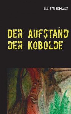 Knjiga Aufstand der Kobolde Gila Steuber-Faust
