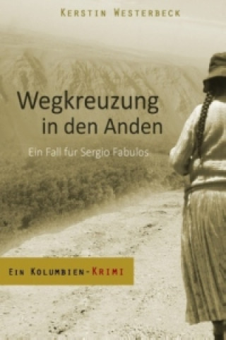 Книга Wegkreuzung in den Anden Kerstin Westerbeck