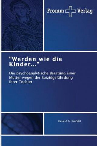 Könyv Werden wie die Kinder... Brendel Helmut G