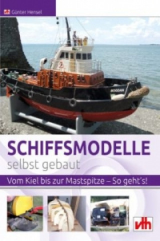 Kniha Schiffsmodelle selbst gebaut Günter Hensel