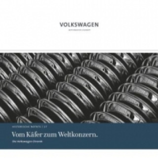 Книга Die Volkswagen Chronik - Vom Käfer zum Weltkonzern Manfred Grieger