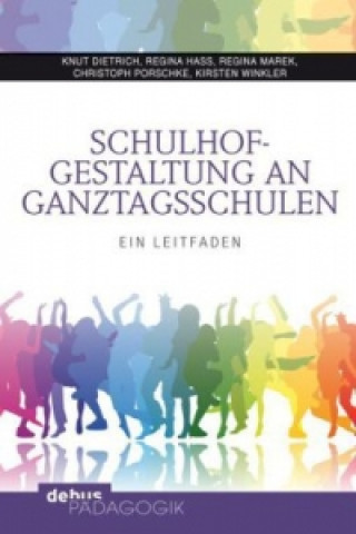 Libro Schulhofgestaltung an Ganztagsschulen Knut Dietrich