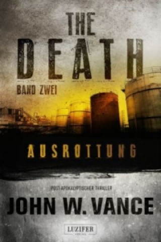 Kniha AUSROTTUNG (The Death 2) John W. Vance