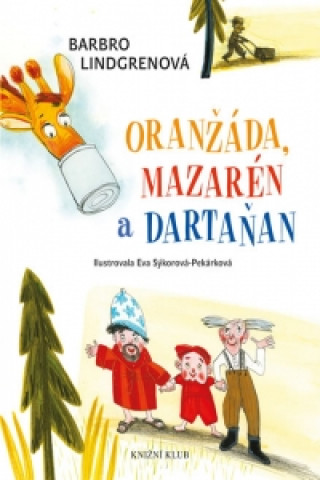 Könyv Oranžáda, Mazarén a Dartaňan Barbro Lindgrenová