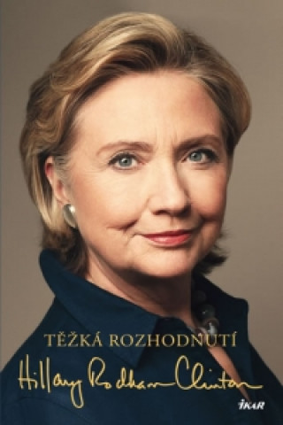 Carte Těžká rozhodnutí Rodham Clintonová Hillary