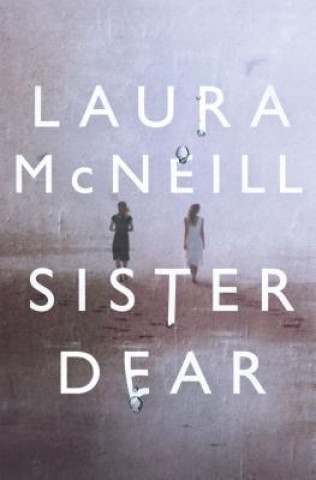 Kniha Sister Dear Laura McNeill