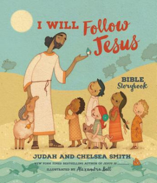 Kniha I Will Follow Jesus Bible Storybook Judah Smith