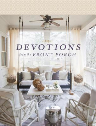 Книга Devotions from the Front Porch Thomas Nelson