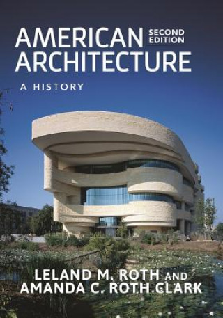 Könyv American Architecture Leland M Roth