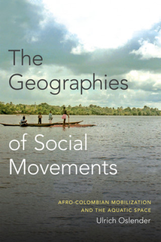 Kniha Geographies of Social Movements Ulrich Oslender