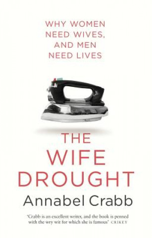 Könyv Wife Drought Annabel Crabb