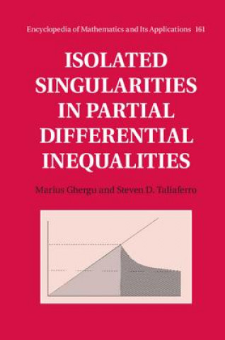 Knjiga Isolated Singularities in Partial Differential Inequalities Marius Ghergu