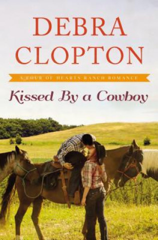 Kniha Kissed by a Cowboy Debra Clopton