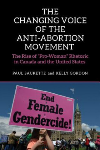 Buch Changing Voice of the Anti-Abortion Movement Paul Saurette