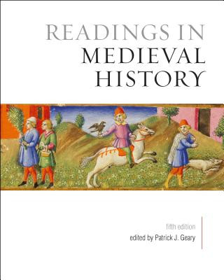 Könyv Readings in Medieval History, Fifth Edition Patrick Geary